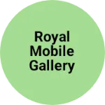 Business logo of Royal Mobile Gallery