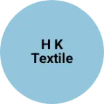 Business logo of H k textile