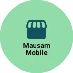 Business logo of mausam mobile