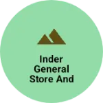 Business logo of Inder General Store and Kareena Store