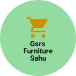 Business logo of GSRS Furniture Sahu Chowk Pundag