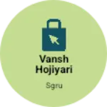 Business logo of Vansh hojiyari