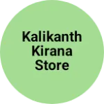 Business logo of KALIKANTH KIRANA STORE