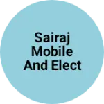 Business logo of Sairaj mobile And Electronics and Electicals