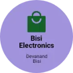 Business logo of BISI ELECTRONICS AND HORDWARE