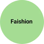 Business logo of Faishion