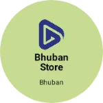 Business logo of Bhuban store