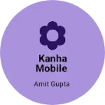 Business logo of Kanha mobile