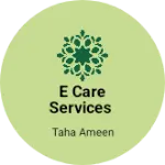 Business logo of E care Services