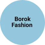 Business logo of Borok Fashion