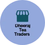 Business logo of Dheeraj tea traders