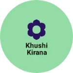 Business logo of Khushi kirana