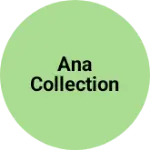 Business logo of Ana collection