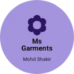 Business logo of Ms garments