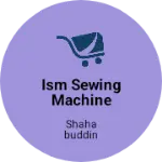 Business logo of ism sewing machine