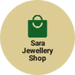 Business logo of Sara jewellery shop
