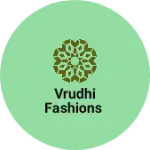 Business logo of Vrudhi Fashions