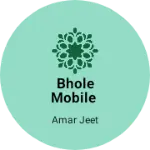 Business logo of Bhole mobile