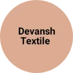 Business logo of Devansh textile