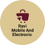 Business logo of Ravi mobile and electronic