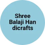 Business logo of Shree Balaji Handicrafts