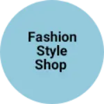 Business logo of Fashion style Shop