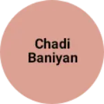Business logo of Chadi baniyan