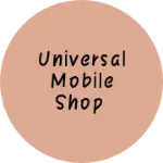 Business logo of Universal Mobile Shop