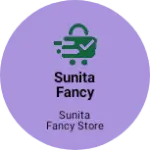 Business logo of Sunita fancy store