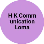 Business logo of H K Communication Loma