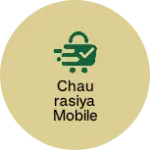 Business logo of Chaurasiya Mobile