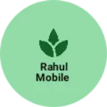 Business logo of Rahul Mobile