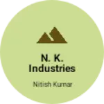 Business logo of N. K. INDUSTRIES
