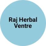 Business logo of Raj herbal ventre