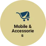 Business logo of Mobile & Accessories