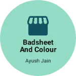 Business logo of Badsheet and colour chemical