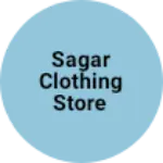 Business logo of Sagar clothing store