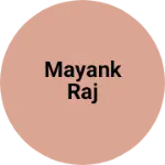 Business logo of Mayank raj
