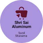 Business logo of Shri sai aluminum &glass