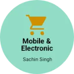 Business logo of Mobile & electronic shop