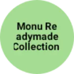 Business logo of Monu readymade collection