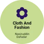 Business logo of Cloth and fashion store