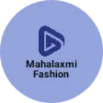 Business logo of Mahalaxmi fashion