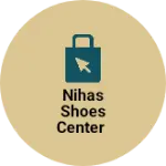 Business logo of NIHAS Shoes center
