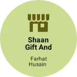 Business logo of Shaan gift and cosmetic shop