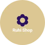 Business logo of Ruhi shop