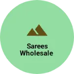 Business logo of Sarees wholesale & Retail 