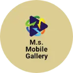 Business logo of M.S. Mobile Gallery
