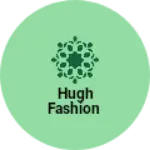 Business logo of HUGH FASHION