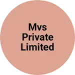 Business logo of MVS Private Limited